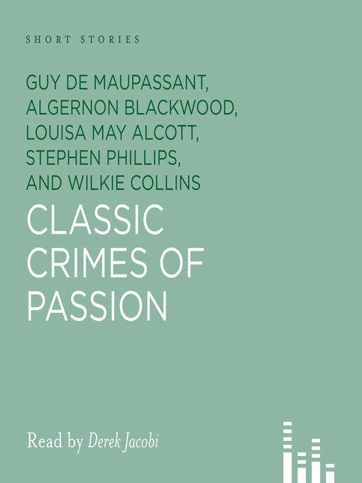 Title details for Classic Crimes of Passion by Guy De Maupassant - Available